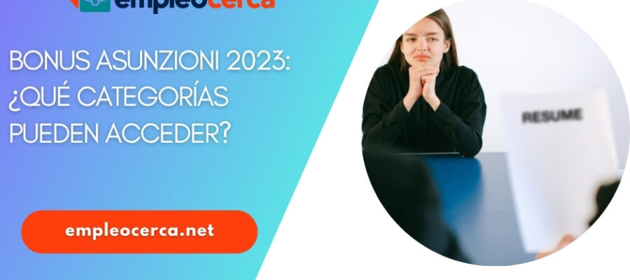 BONUS ASUNZIONI 2023: ¿QUÉ CATEGORÍAS PUEDEN ACCEDER?