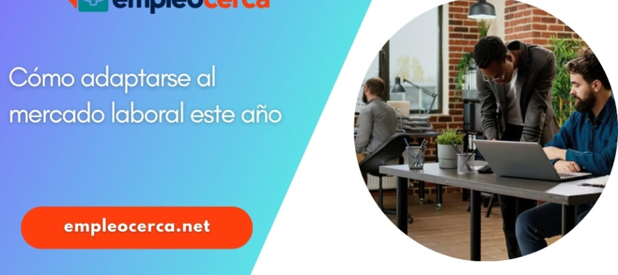 Cómo adaptarse al mercado laboral en la segunda mitad del año