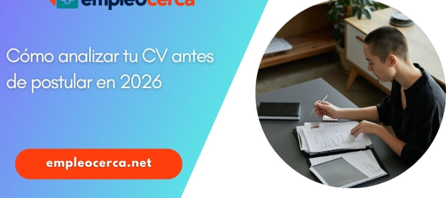 Cómo analizar tu currículum antes de postular: guía práctica para 2026