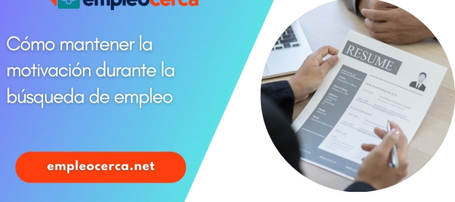 Cómo mantener la motivación durante la búsqueda de empleo