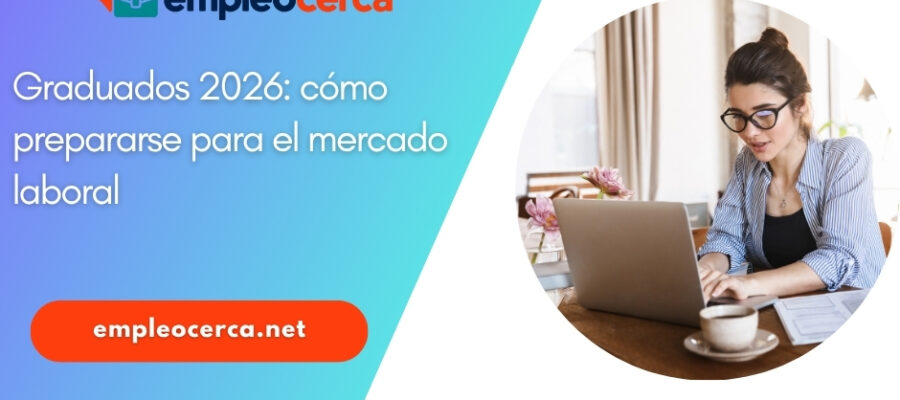 ¿Eres un graduado en 2025? Lo que debes saber sobre el mercado laboral y cómo prepararte para los desafíos reales.