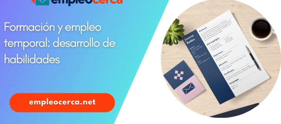 Formación y empleo temporal: desarrollo de habilidades